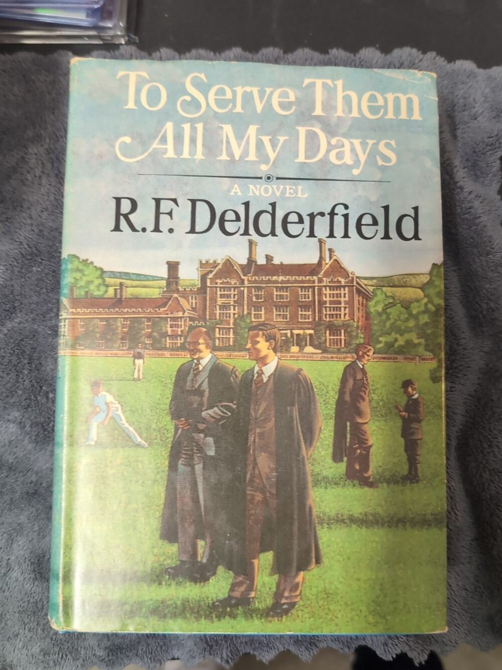 To Serve Them All My Days by R. F. Delderfield (1972, Hardcover) BCE Vtg DJ HC